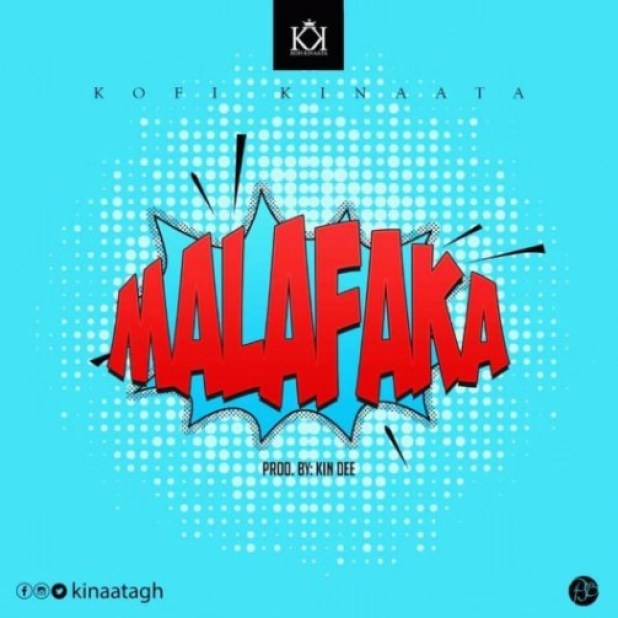 Kofi Kinaata – Malafaka (Prod. By Kin Dee)